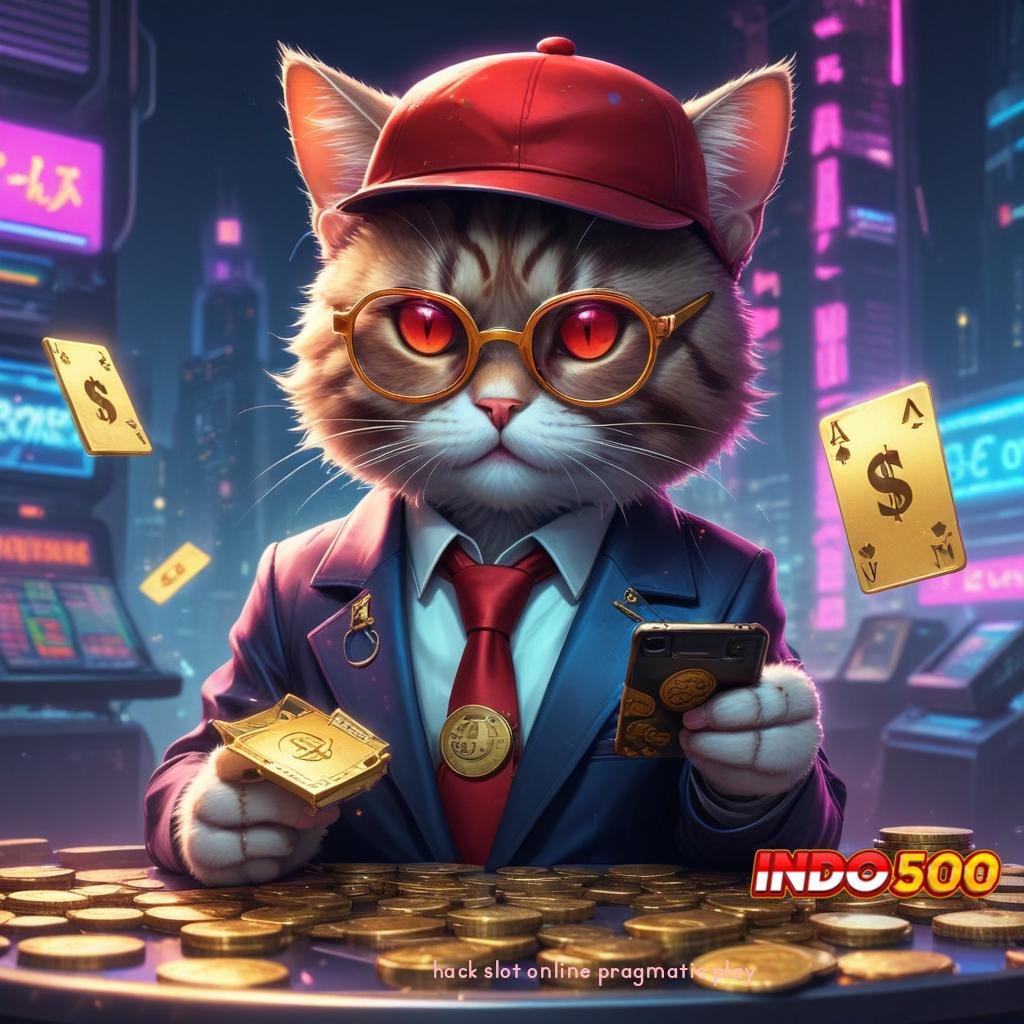 HACK SLOT ONLINE PRAGMATIC PLAY → pemberi peluang