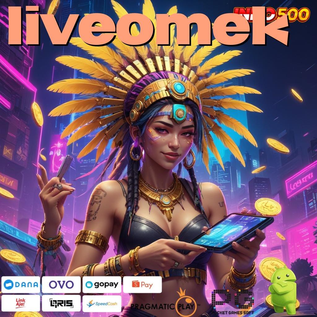 LIVEOMEK Event Android iOS Bonus Besar Prosesor