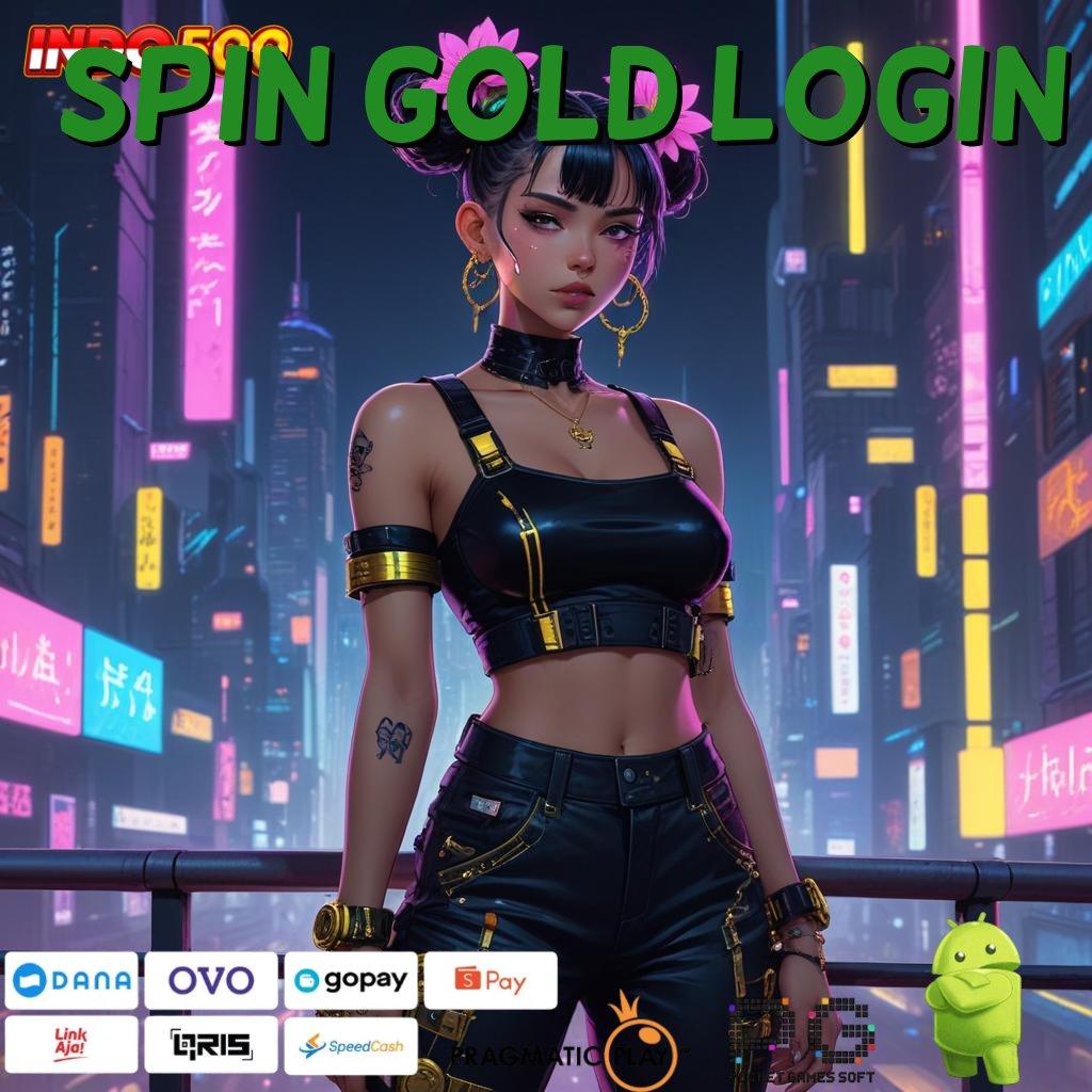 SPIN GOLD LOGIN Dp Pulsa Idr 15 Bergabunglah, Pasti Cuan Melimpah