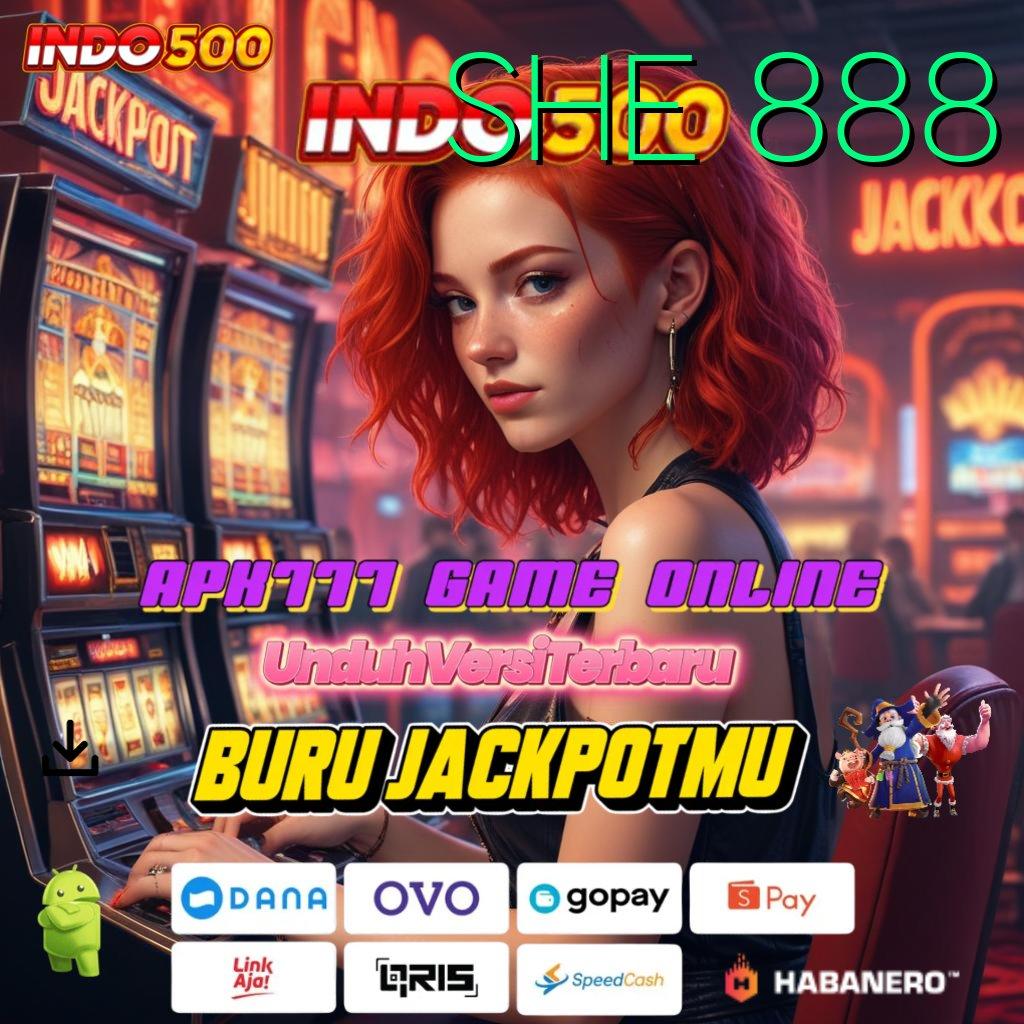 SHE 888 🐉 baru akun unggulan