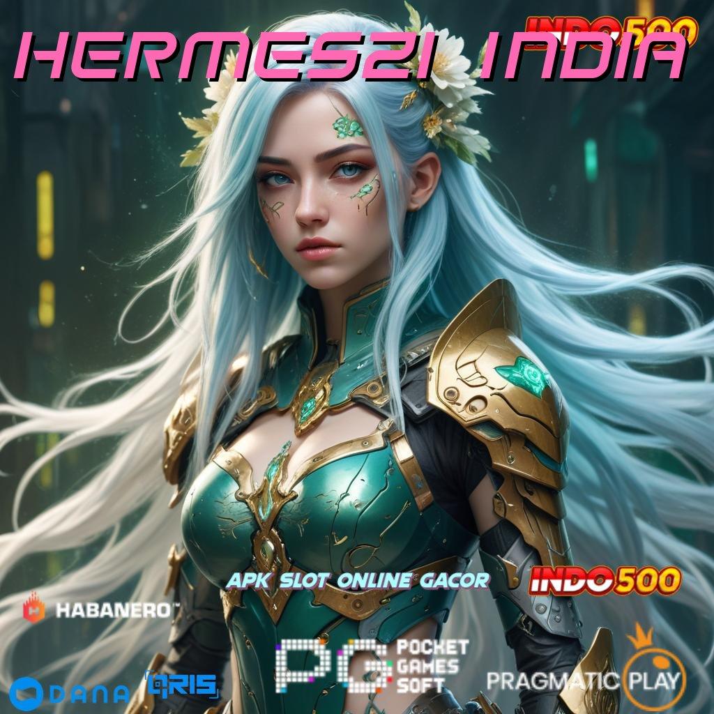 HERMES21 INDIA 🔎 Versi Terbaru Android iOS RTP Antarmuka