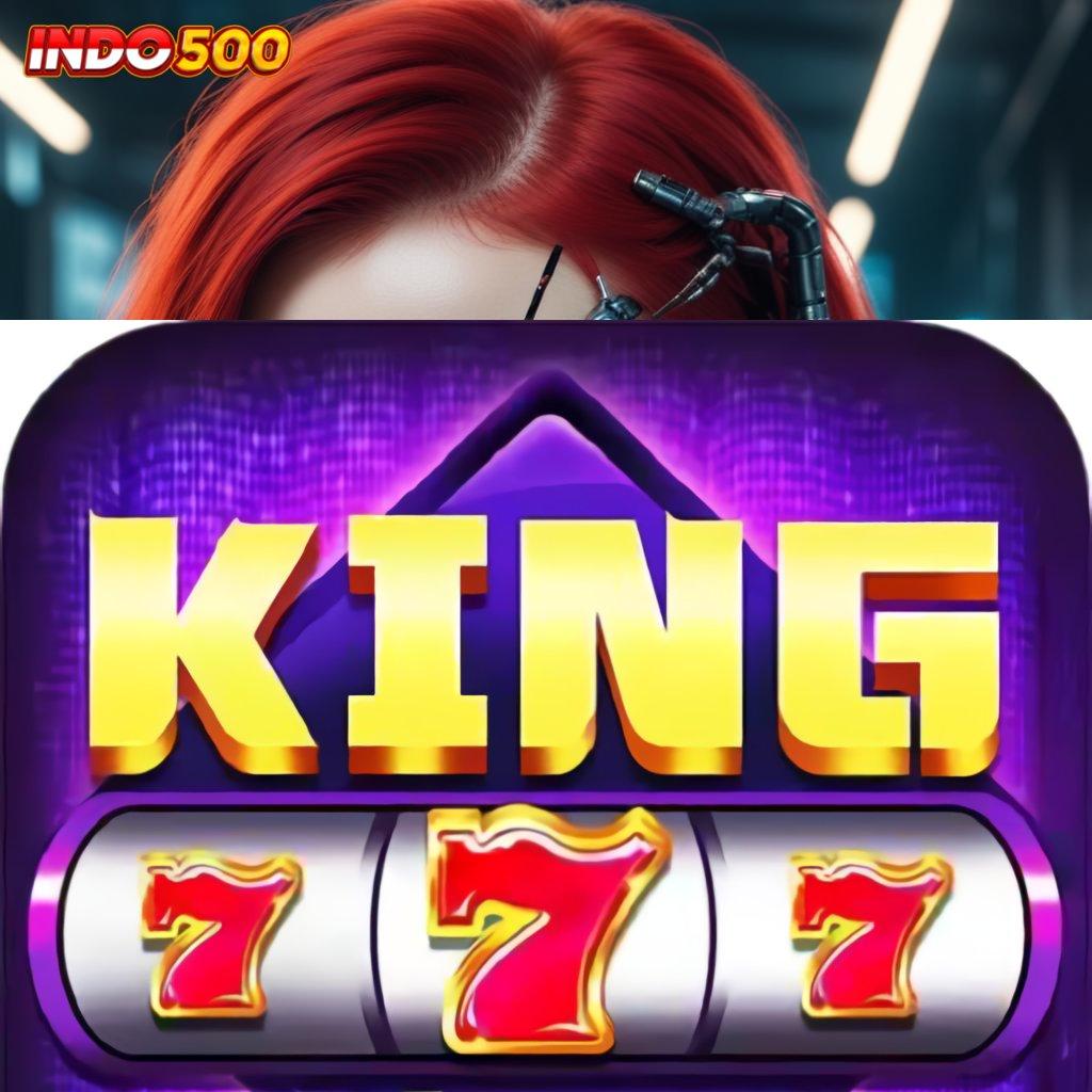 KING777 APK DOWNLOAD ♍ spin beruntung resmi banget sumber valid