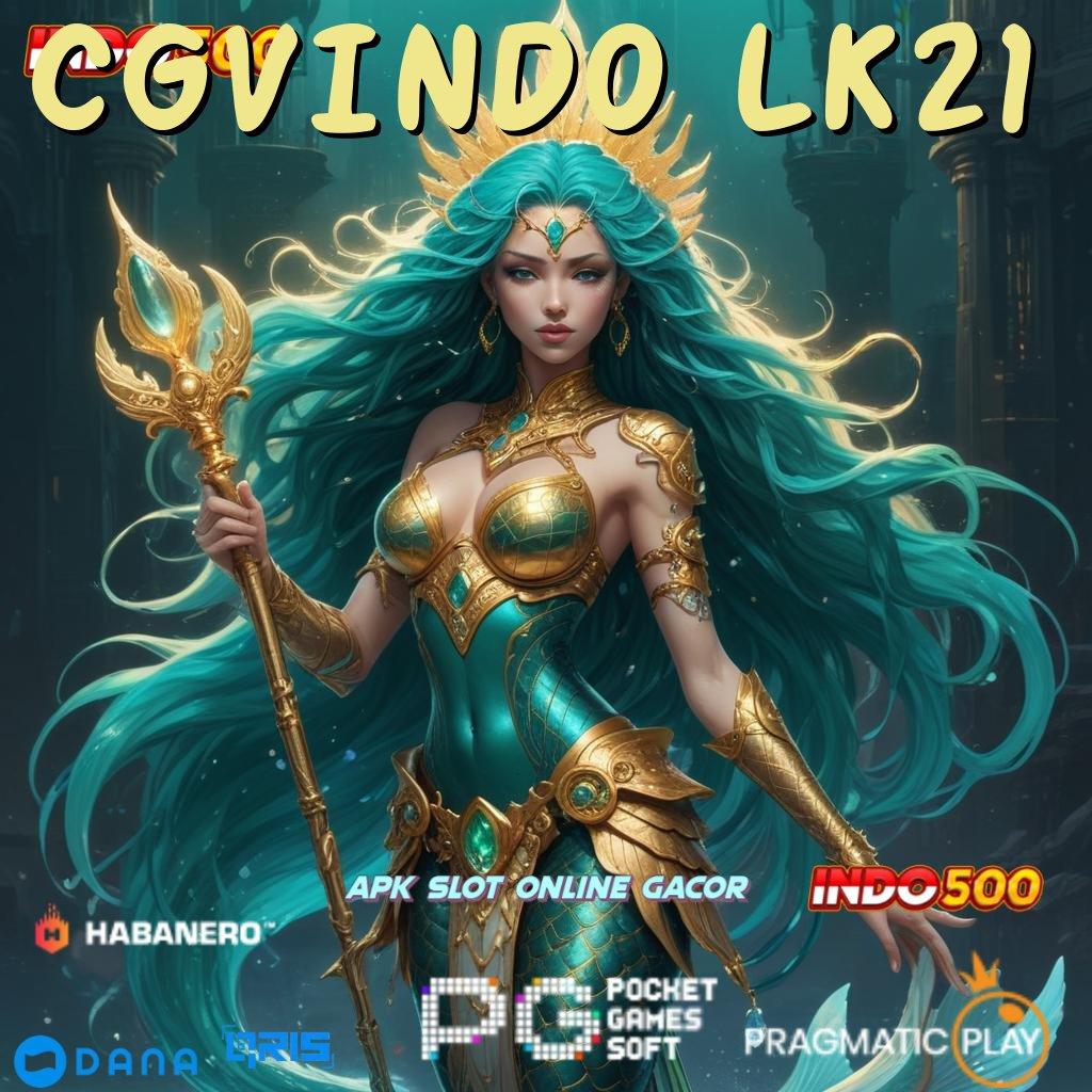 CGVINDO LK21 🐉 unggulan akun baru