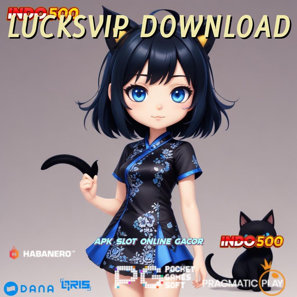 LUCKSVIP DOWNLOAD # tekun spin keberuntungan abadi di tangan