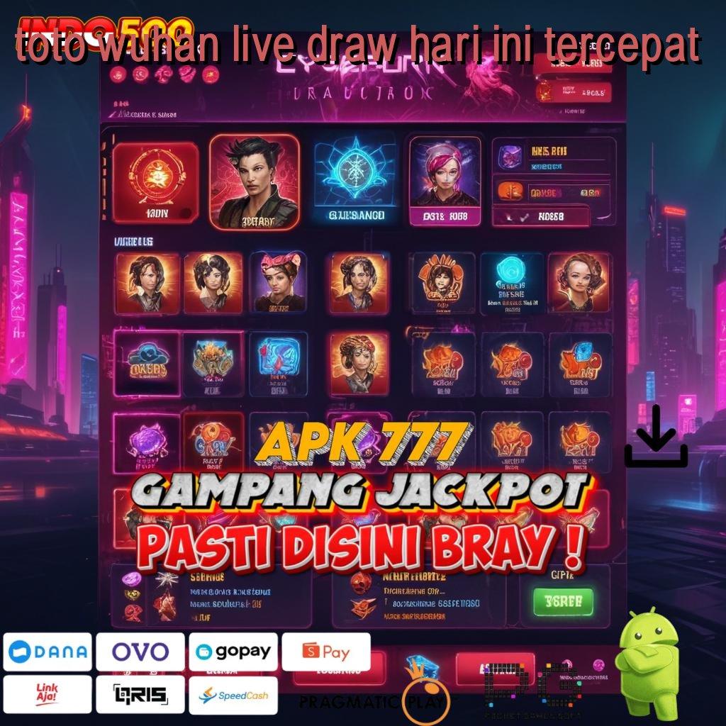 TOTO WUHAN LIVE DRAW HARI INI TERCEPAT Deposit 5 000 Pemula Dapat Bonus 100 IP