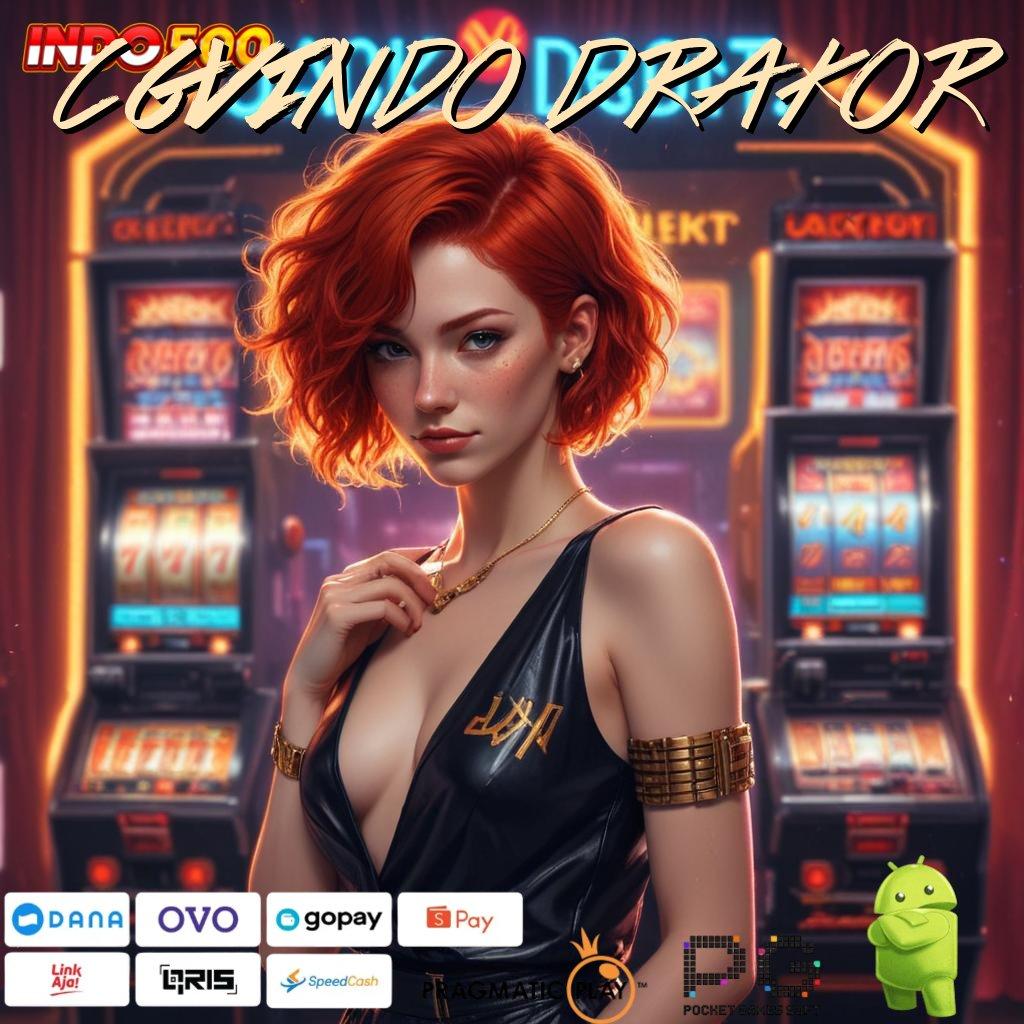 CGVINDO DRAKOR Dp 20k Cheat Slot Online Apk Gratis