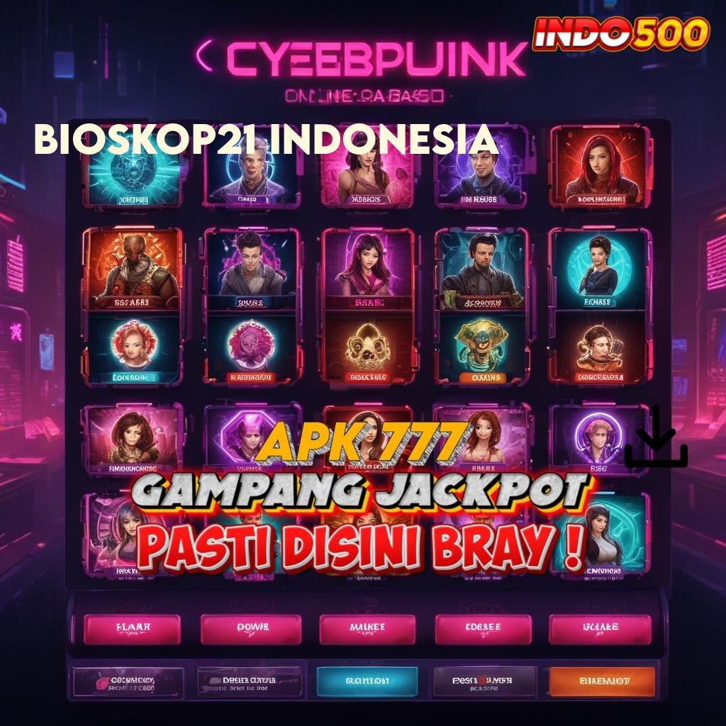 BIOSKOP21 INDONESIA 🔎 Dp 25rb Pemasukan Yang Stabil