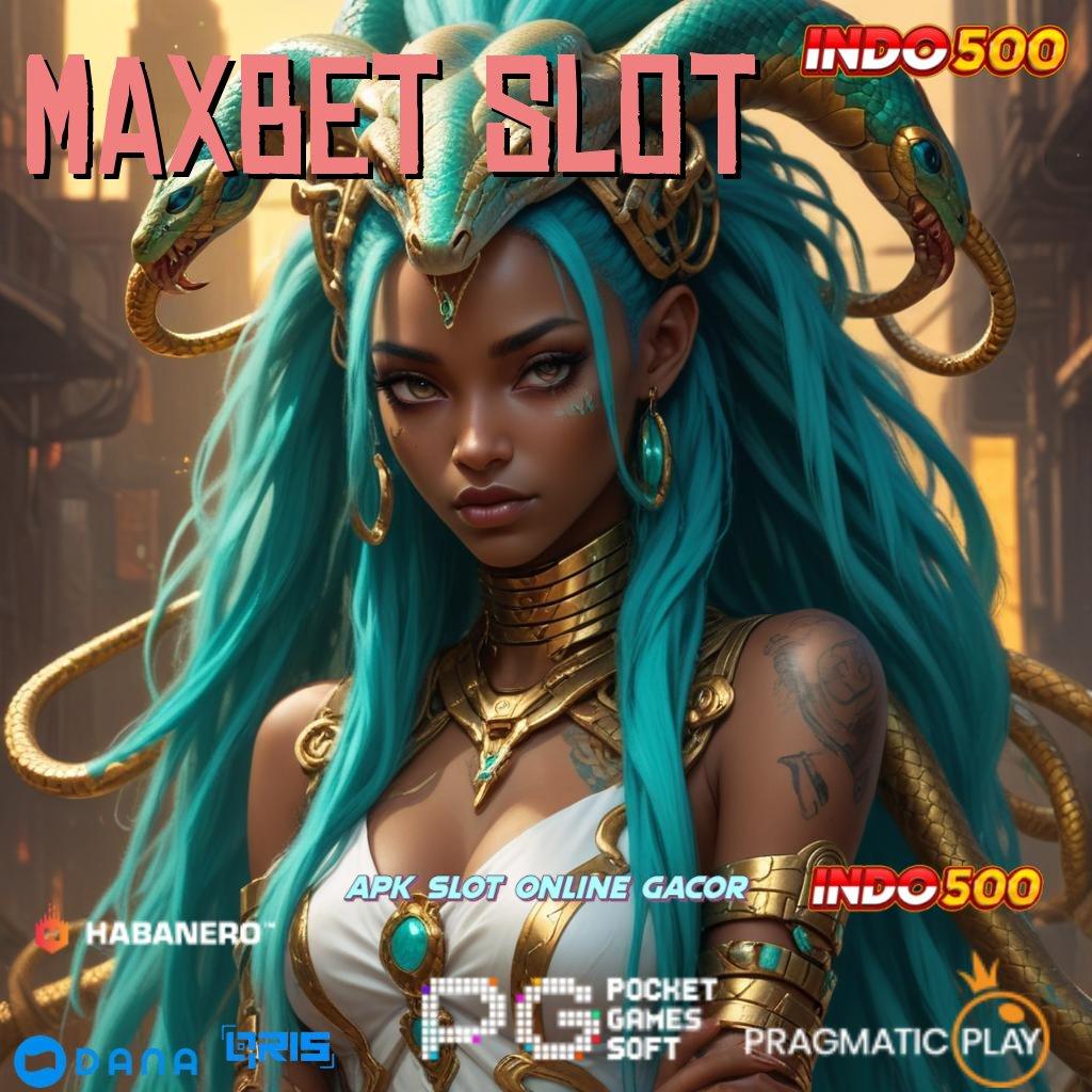 Maxbet Slot