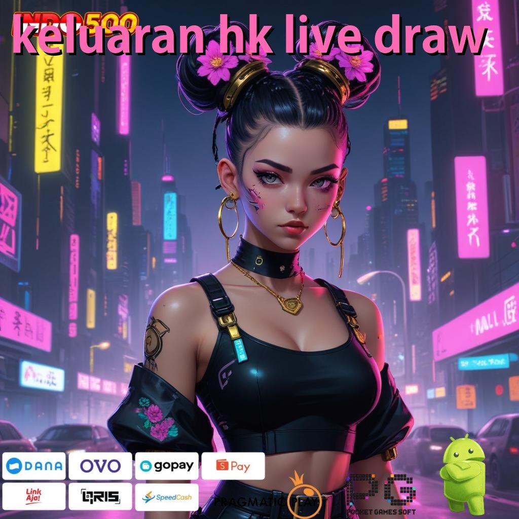 KELUARAN HK LIVE DRAW portal informasi kaya dalam satu langkah