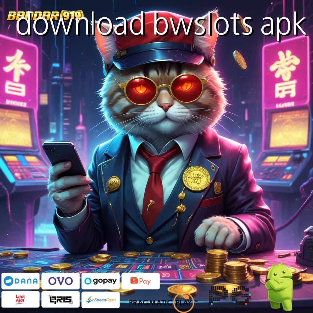 DOWNLOAD BWSLOTS APK , sistem aplikasi prosesor ruang kerja framework mekanisme