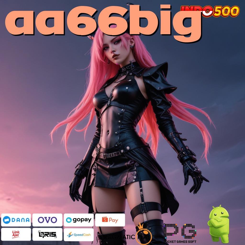 AA66BIG Adalah Jeripayah Instal Apk Android Versi Stabil