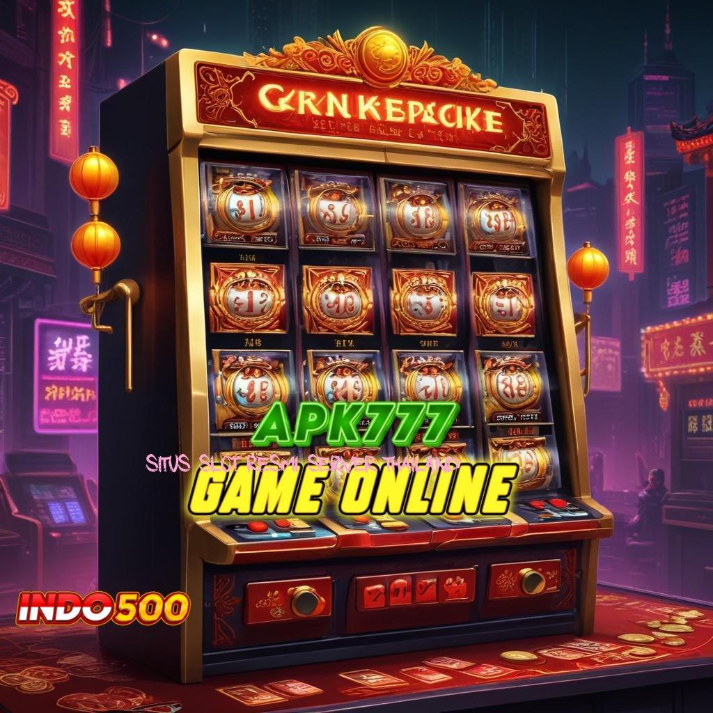 SITUS SLOT RESMI SERVER THAILAND ✨ panduan strategi juara peluang selalu ada