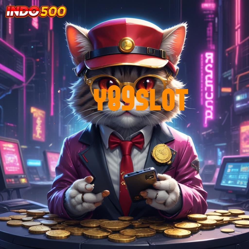 Y89SLOT | langsung sultan efisien kode beruntung