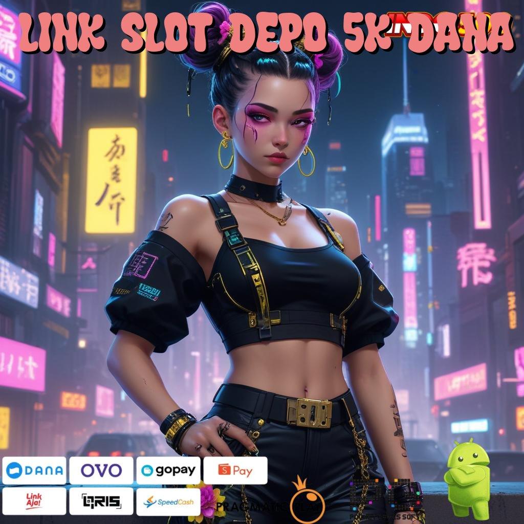 LINK SLOT DEPO 5K DANA Aplikasi Rezeki Bonus Berlimpah