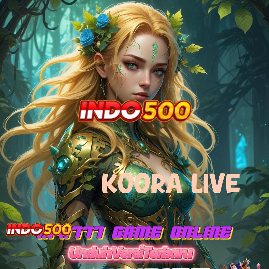 KOORA LIVE # Solusi Konstruksi Berkualitas untuk Masa Depan