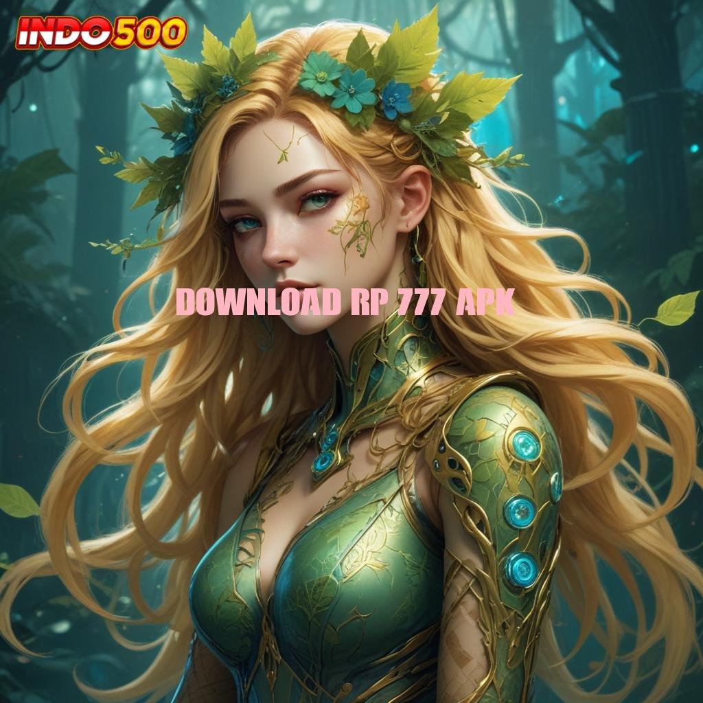 DOWNLOAD RP 777 APK ⇉ rangka kerja pondasi digital platform digital pelat antarmuka