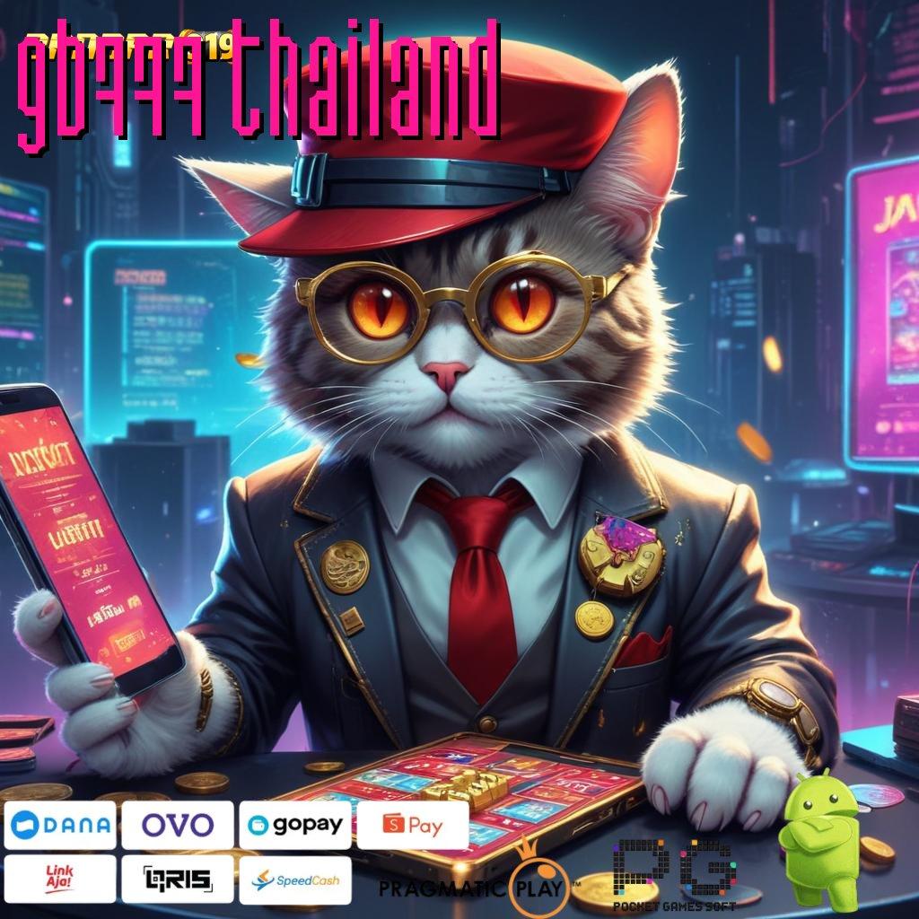 GB777 THAILAND , Putar Nasib Slot Online APK Uang Nyata dengan Review Positif