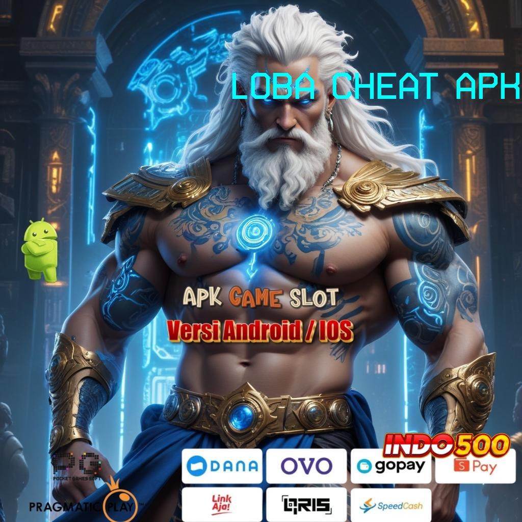 LOBA CHEAT APK 🐉 Server Sakti Pola Adaptif Cuan Anti Rungkad!