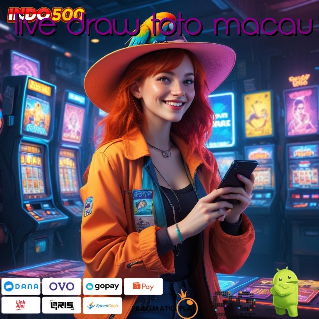 LIVE DRAW TOTO MACAU kaya pasti mesin cuan di tangan anda