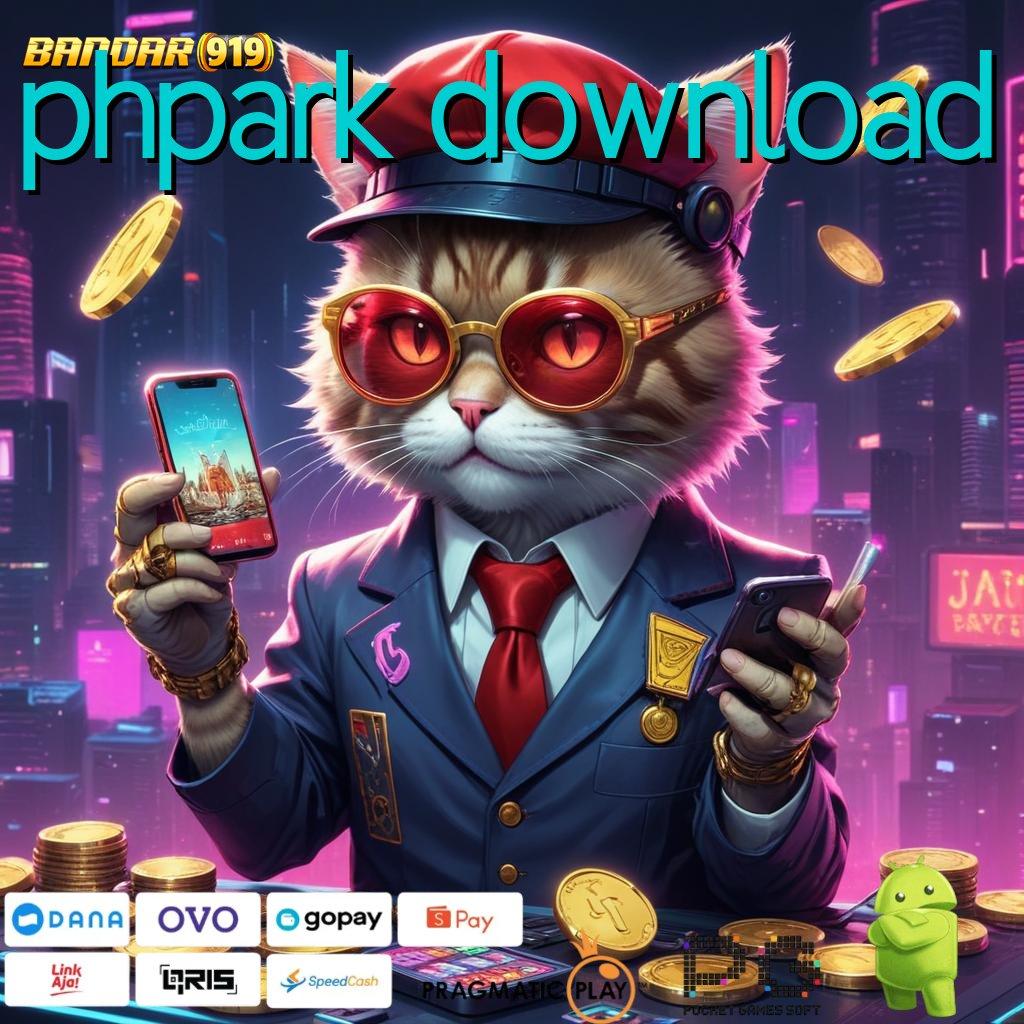 PHPARK DOWNLOAD | APK Bonus RTP Tinggi 2025 Pondasi Digital