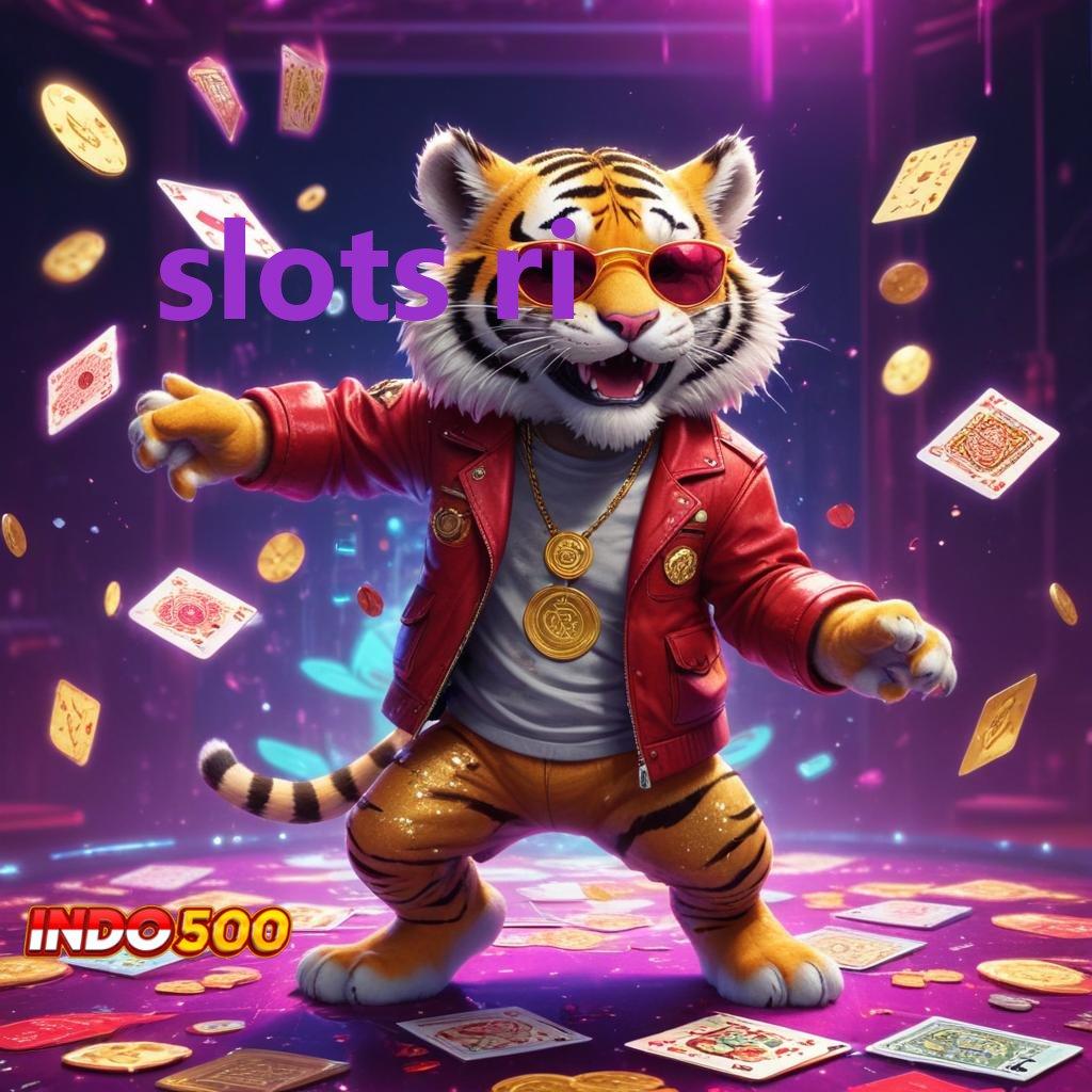 SLOTS RI Game Baru Dengan Profit Tanpa Penundaan