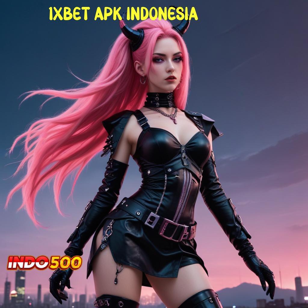 1XBET APK INDONESIA , Gambaran Baru Modal Minim Langsung Kaya Besar