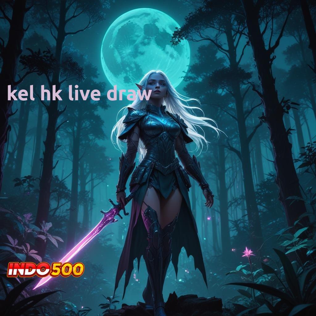 KEL HK LIVE DRAW Pelat Teknologi Baru dalam Sistem Stabil Unggul