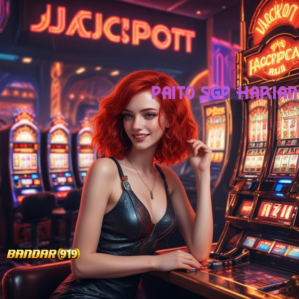 PAITO SGP HARIAN 🎮 penghubung jaringan prediksi jackpot tanpa ragu