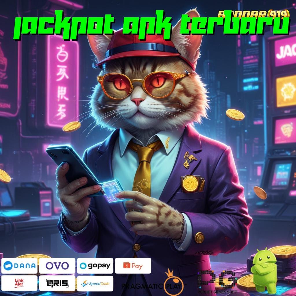 JACKPOT APK TERBARU , mengolah yakin dalam berkolaborasi