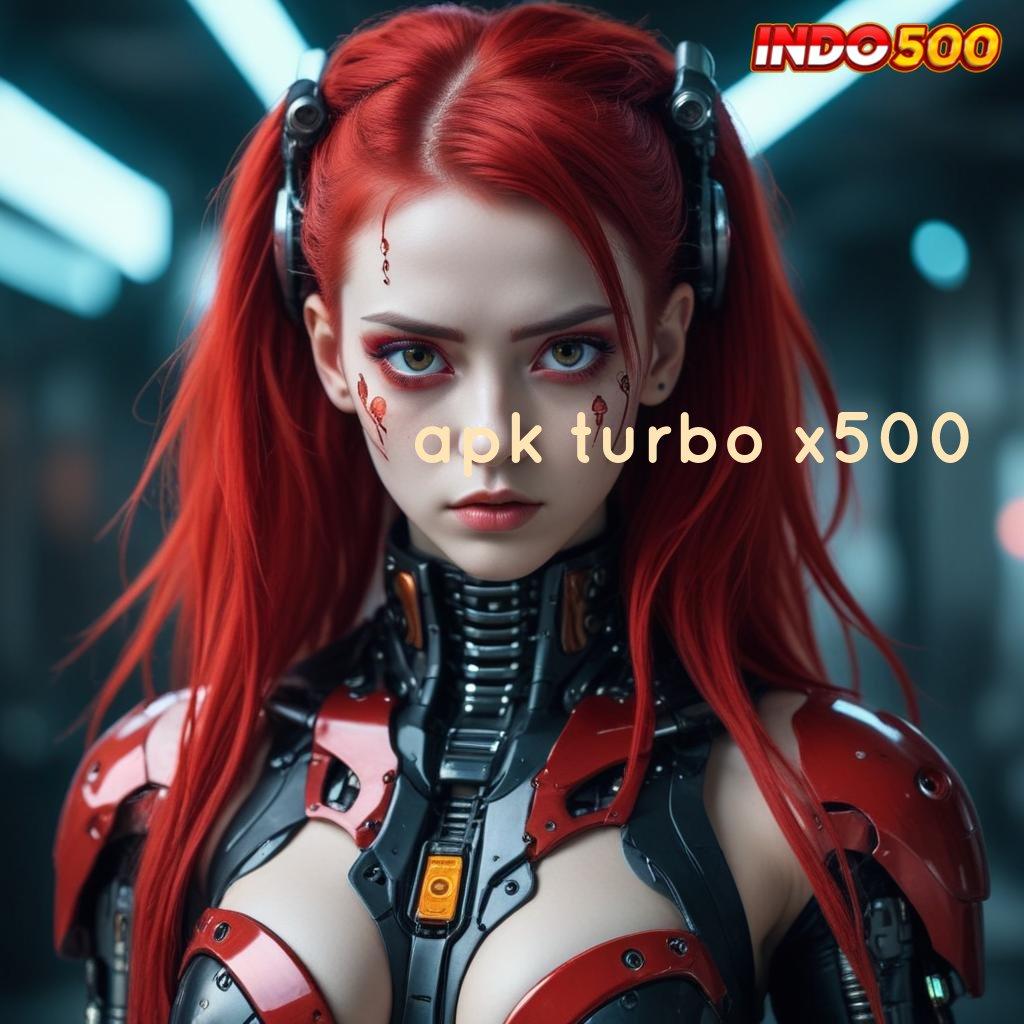 APK TURBO X500 ✅ Tajir Pasti Member Baru APK Slot Idr 777 2025 yang Menawan