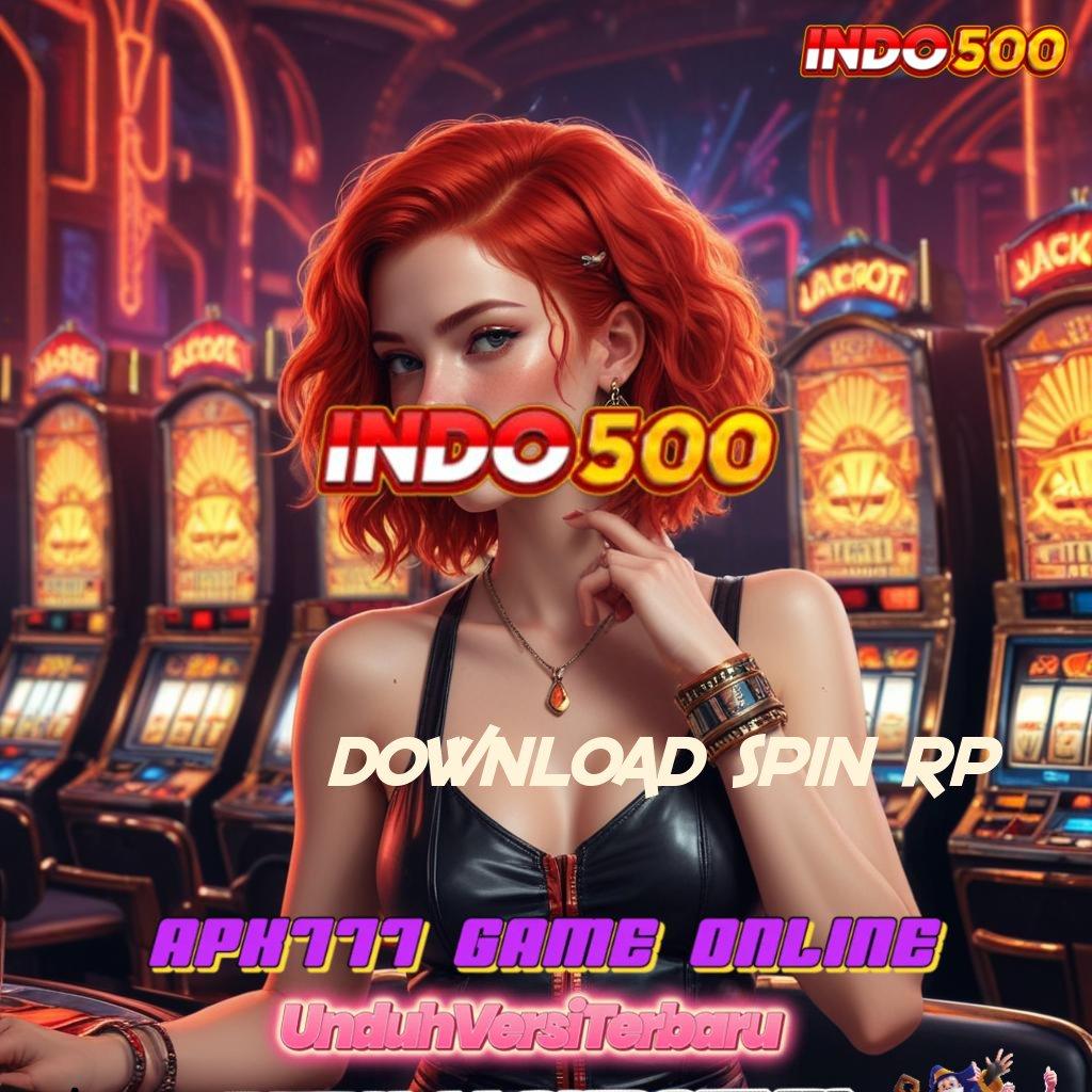 DOWNLOAD SPIN RP Pautan Digital Solusi Kaya Tanpa Potongan