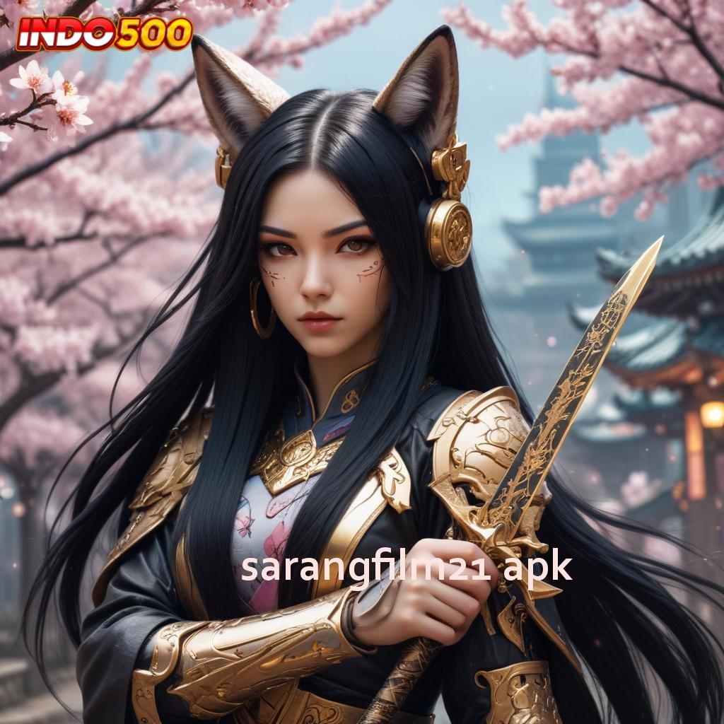 SARANGFILM21 APK ⚡ Login Spin Cuan Ulang Terus