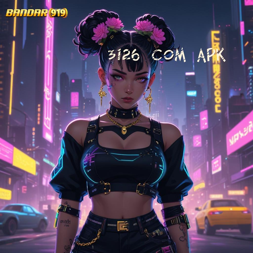 3126 COM APK ➳ apk slot gratis tanpa setoran