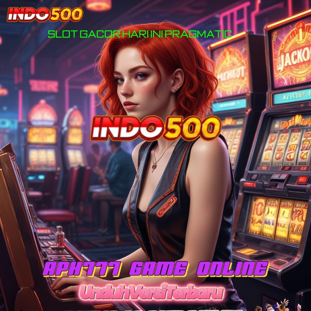 SLOT GACOR HARI INI PRAGMATIC langkah simple dan cepat dilakukan dengan nyaman