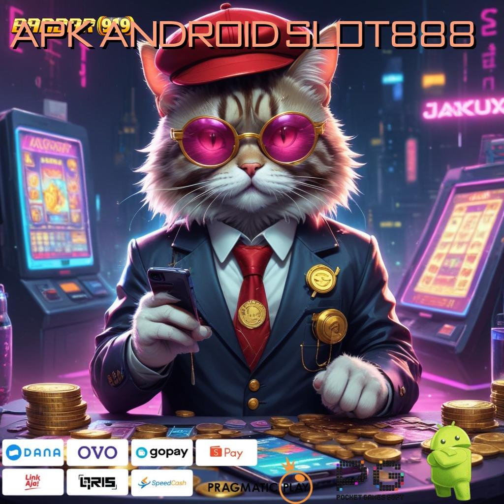 APK ANDROID SLOT888 | akun baru langsung menang dengan password keberuntungan