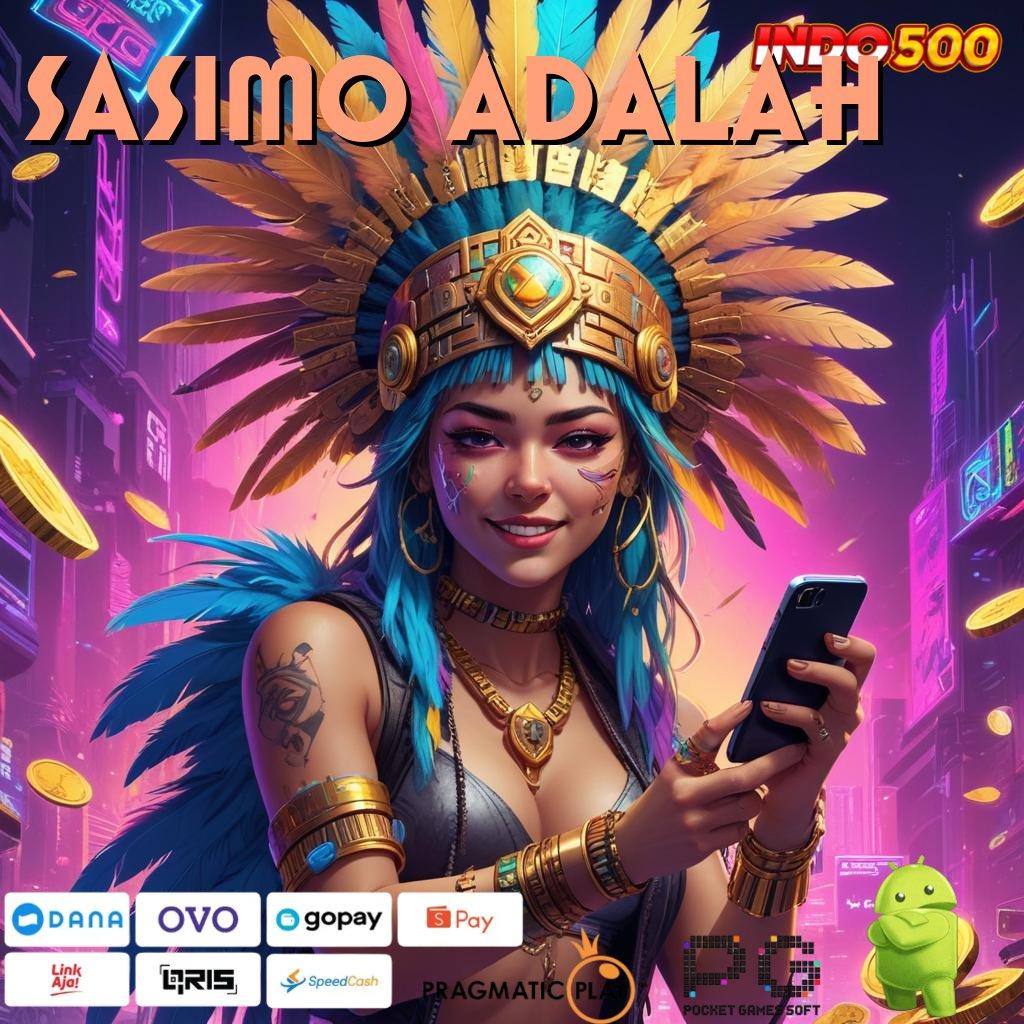 SASIMO ADALAH Spin Sekali Jackpot Mengalir Hoki Sampai Tetangga Heboh