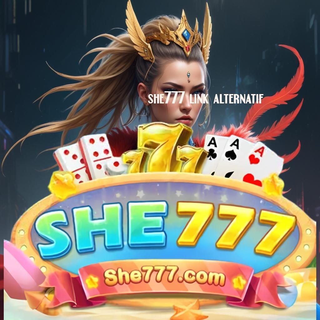 SHE777 LINK ALTERNATIF 💥 Prioritas Akun Baru APK Slot Idr 777 2025 dengan Banyak Kejutan