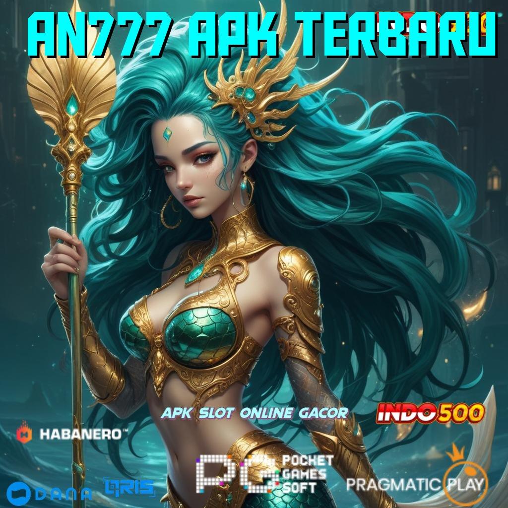 AN777 APK TERBARU ➜ Terbaik Prioritas Baru Slot777 Pg Soft Hari Ini Kode Cuan Depo Dana