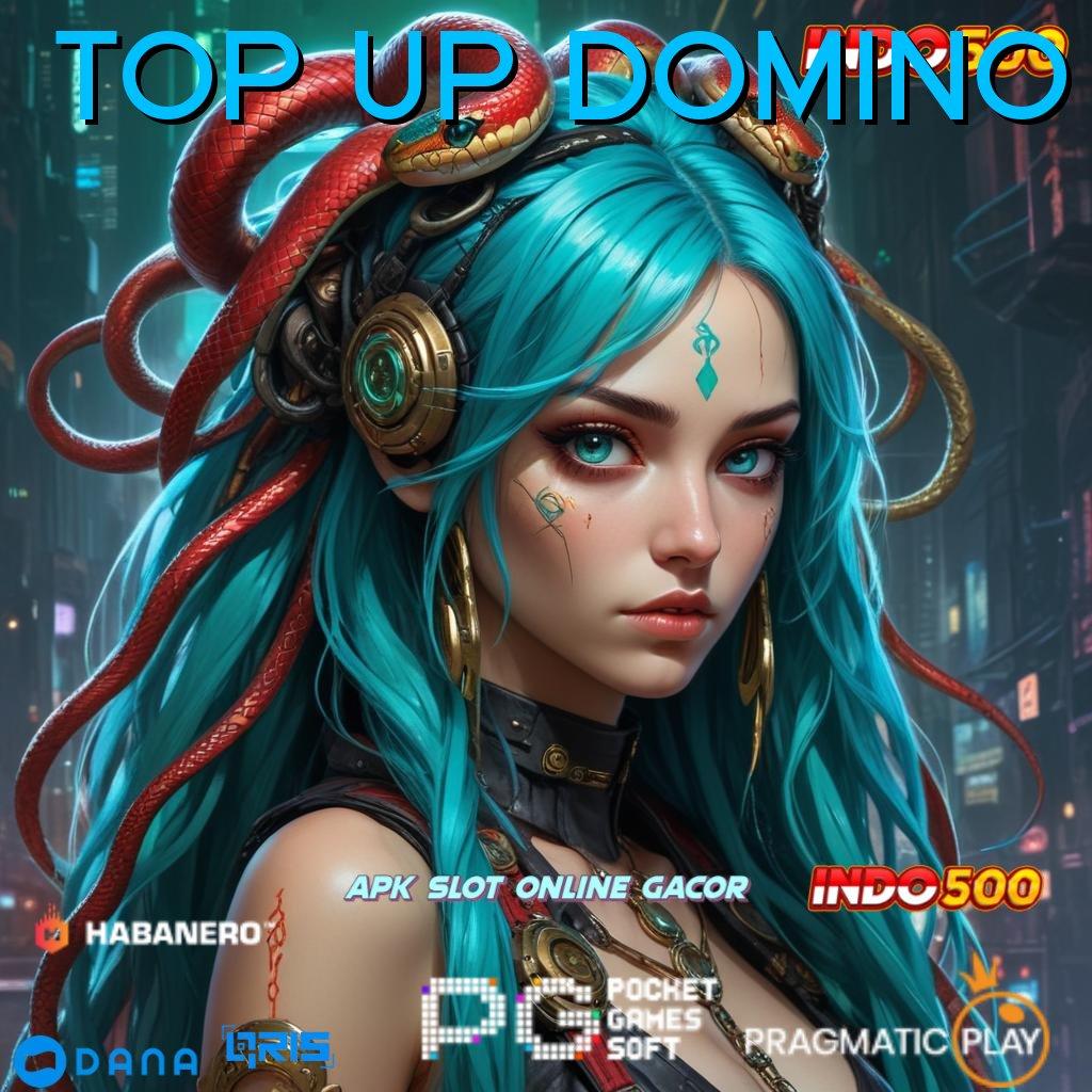 TOP UP DOMINO : cuan langsung menunjang menang seutuhnya hitunglah