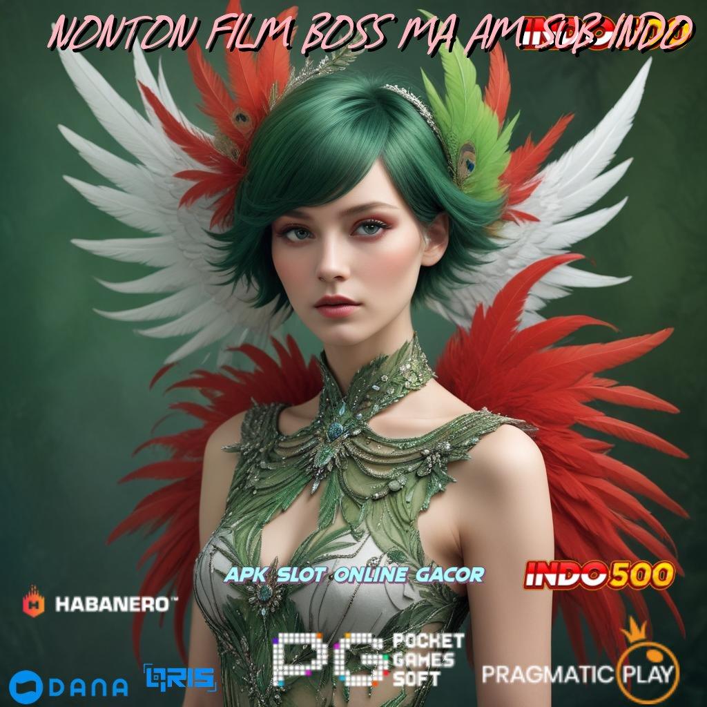 NONTON FILM BOSS MA AM SUB INDO > panduan kemenangan maksimal untuk mesin cuan