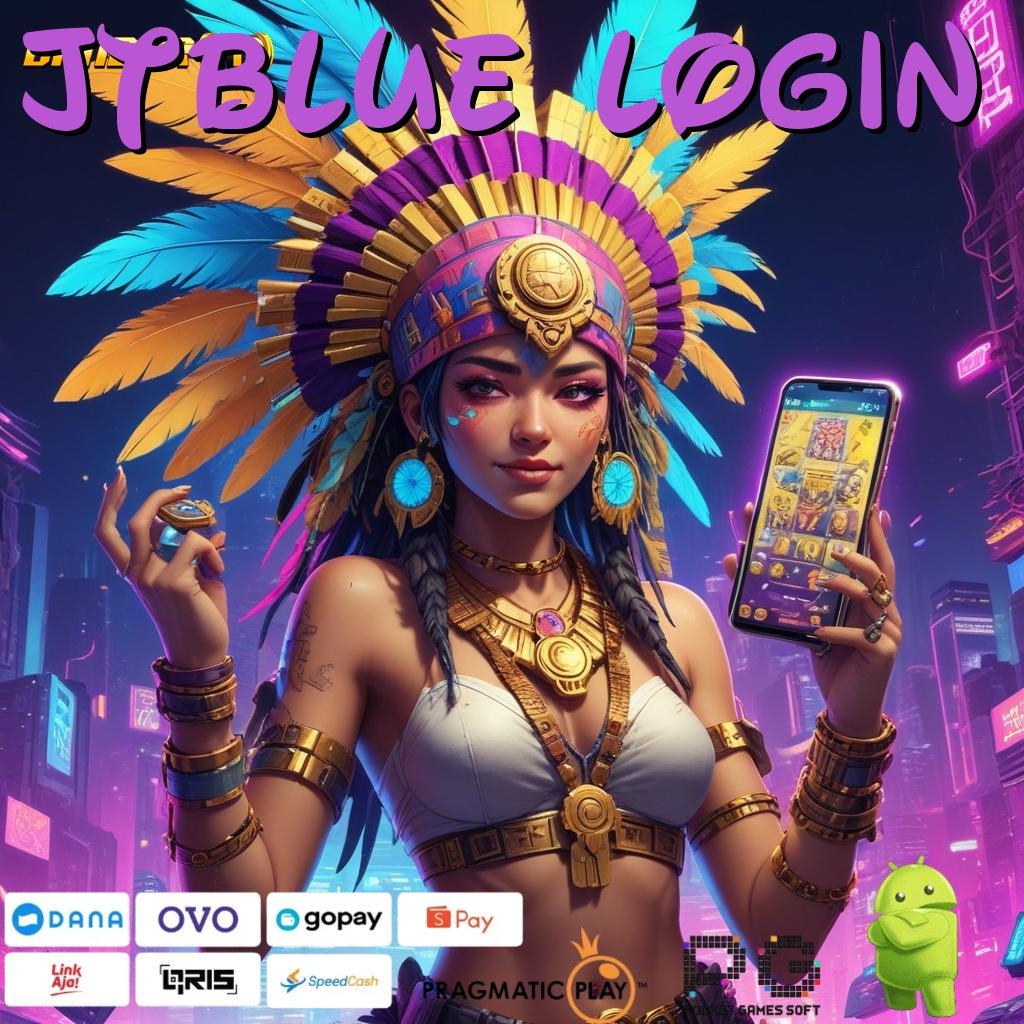 JTBLUE LOGIN : scatter muncul mudah banget