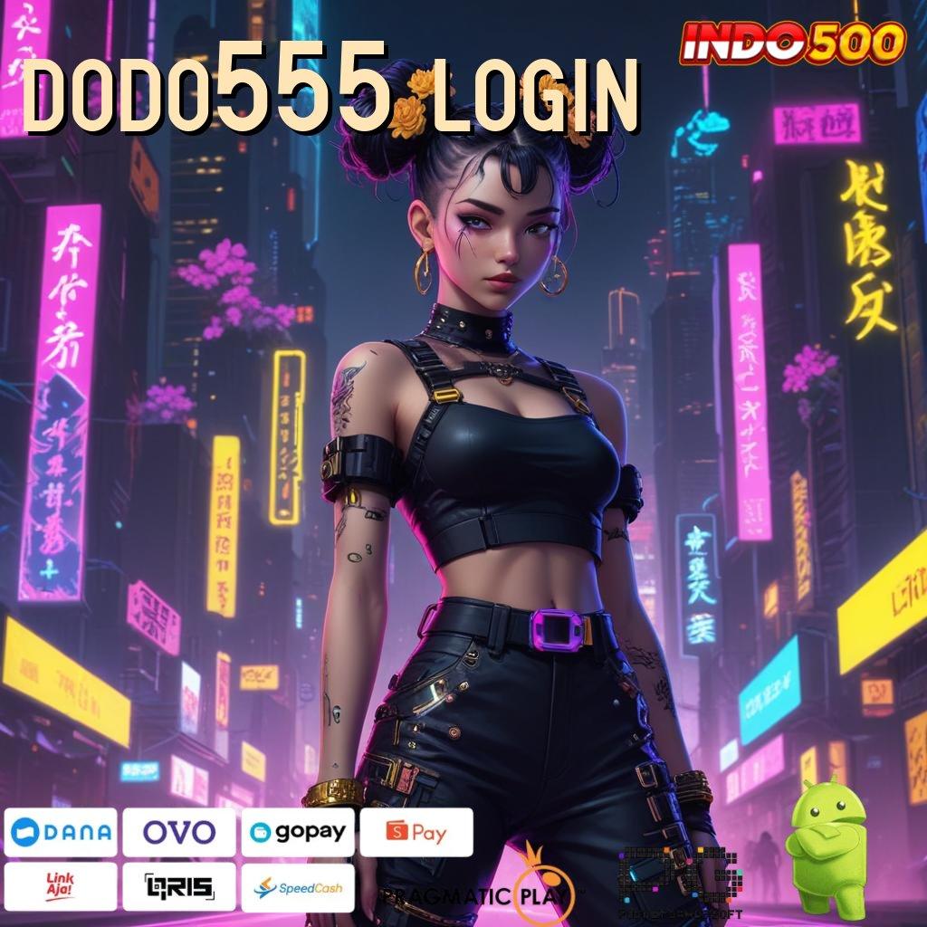 DODO555 LOGIN Penarikan Otomatis Jackpot Gampang Didapat Hari Ini