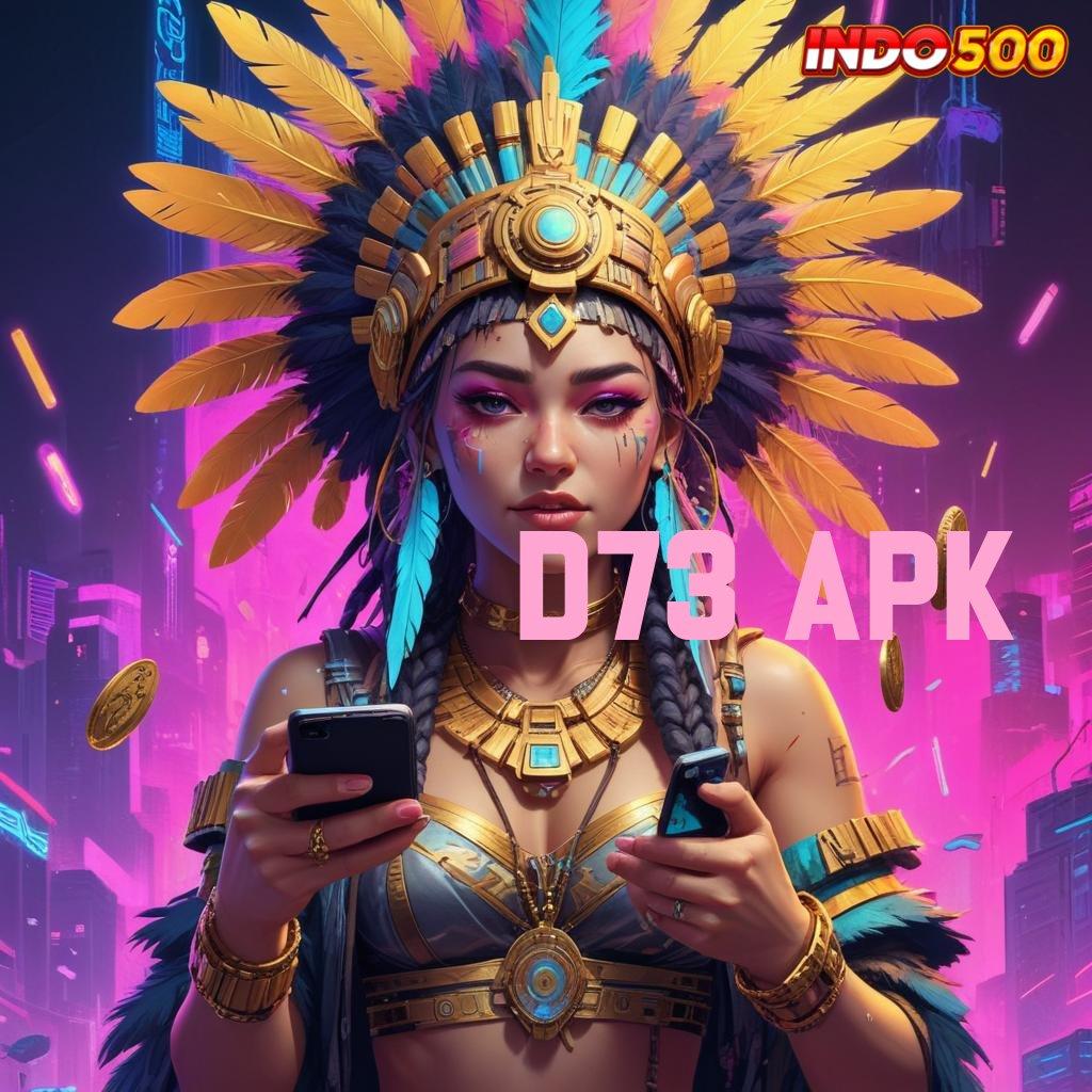 D73 APK 💥 Depo BRI Cepat Bonus Berlimpah