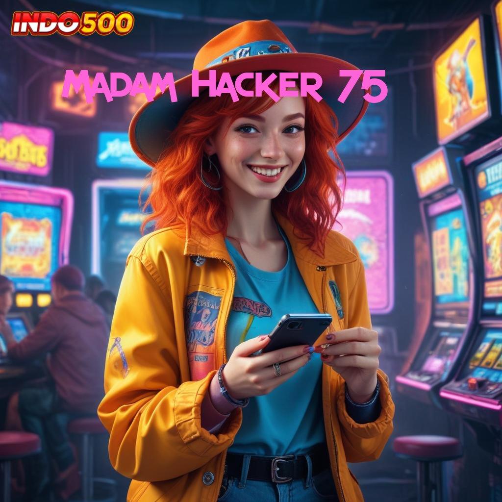 Madam Hacker 75