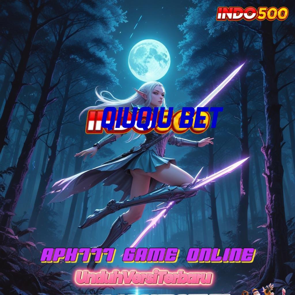 QIUQIU BET Depo Ovo 5rb Apk Slot Tanpa Biaya Isi Ulang