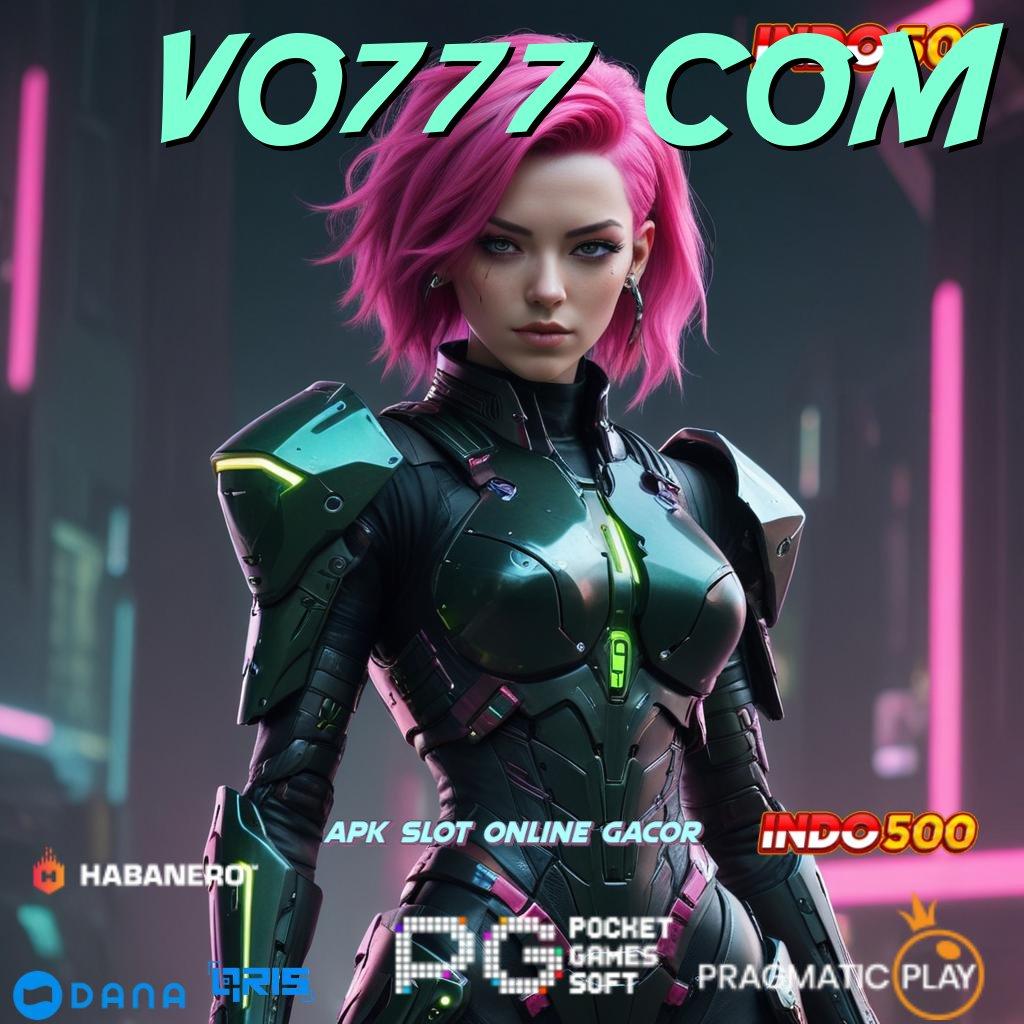 VO777 COM 🥇 metode jackpot modal receh gampang menang