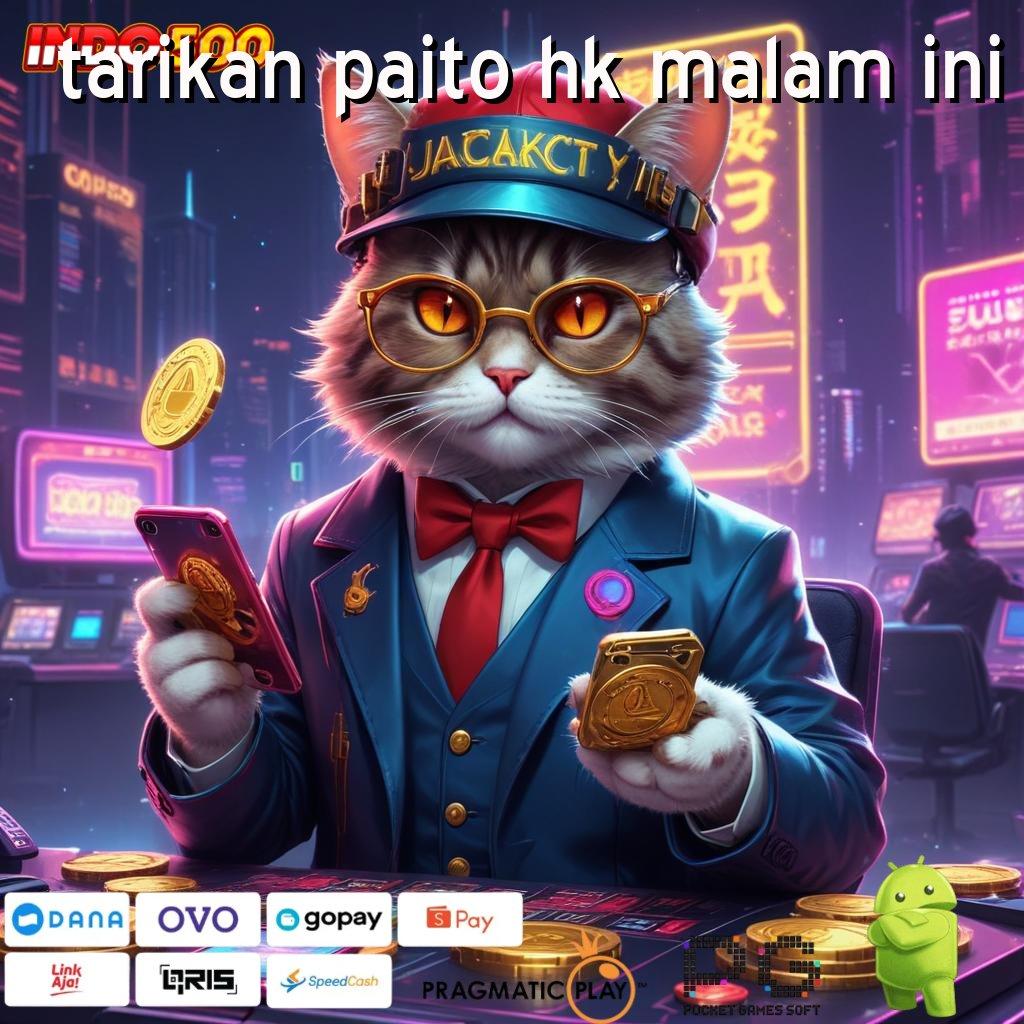 TARIKAN PAITO HK MALAM INI Spin Hoki Rezeki Mengalir Terus