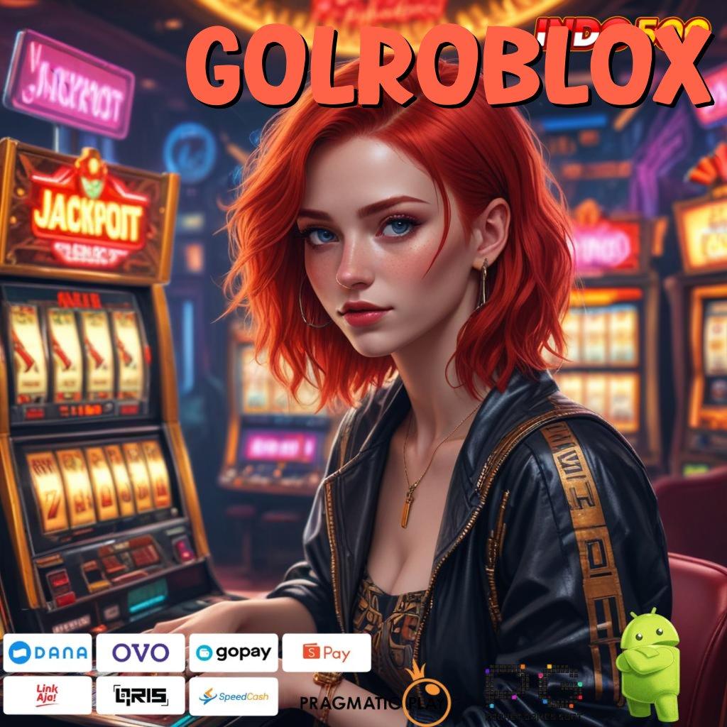 GOLROBLOX Versi Jackpot Langsung Cair