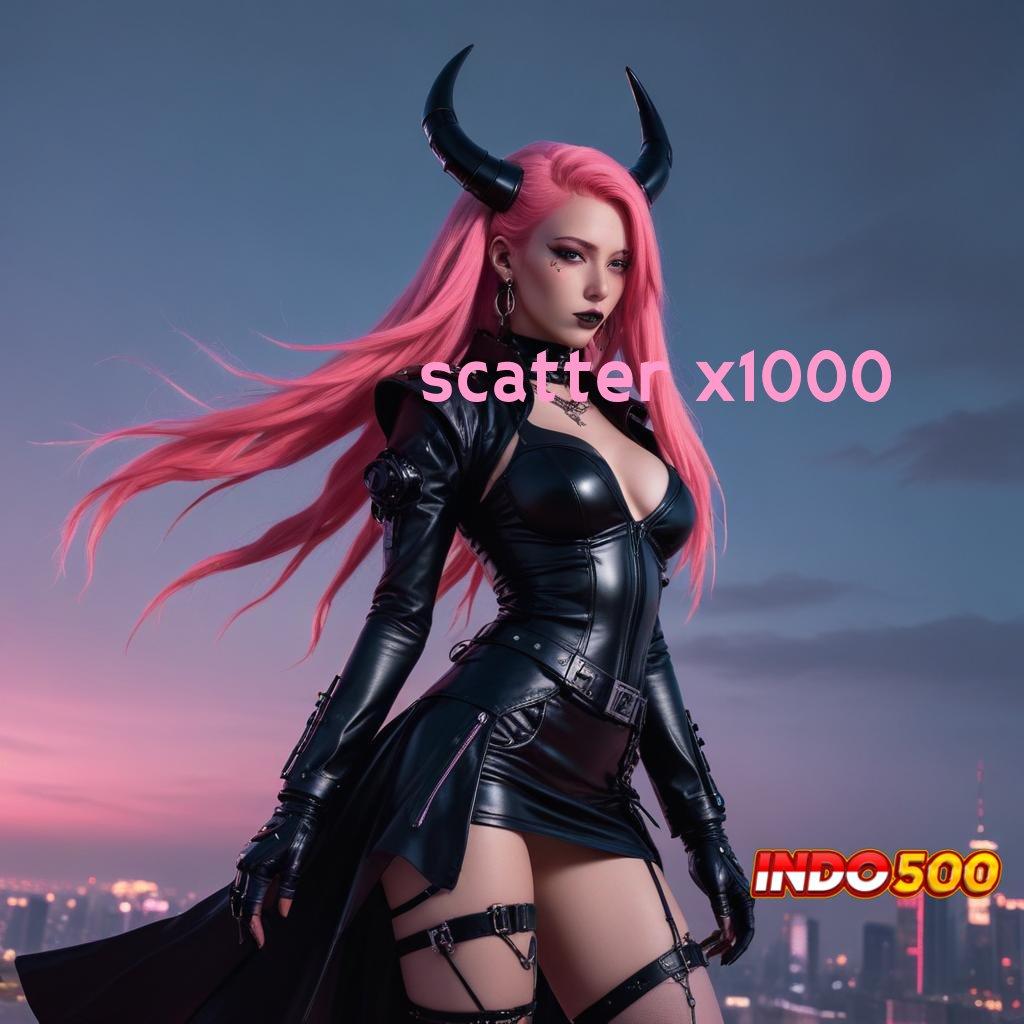 SCATTER X1000 🎮 Deposit Bank Bsi 20 Ribu Slot Idr 777 APK 2025 dengan Pembaruan