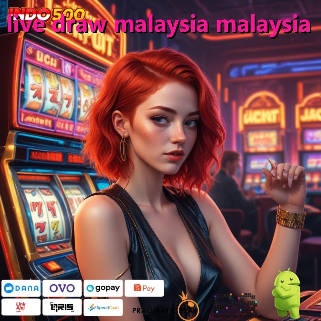 LIVE DRAW MALAYSIA MALAYSIA Bukti Keberhasilan Langsung WD Gak Ribet